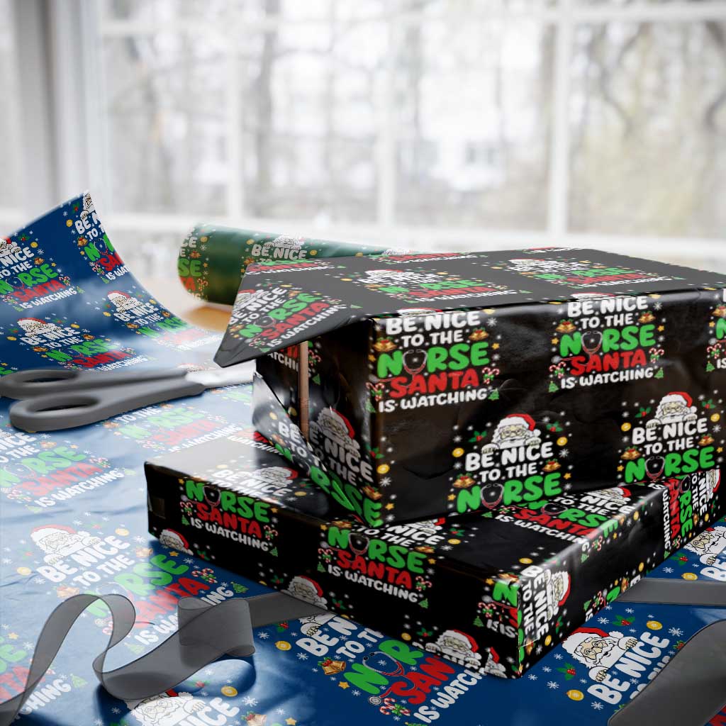 Christmas Nurse Wrapping Paper Roll Be Nice To The Nurse Santa Is Watching - Wonder Print Shop