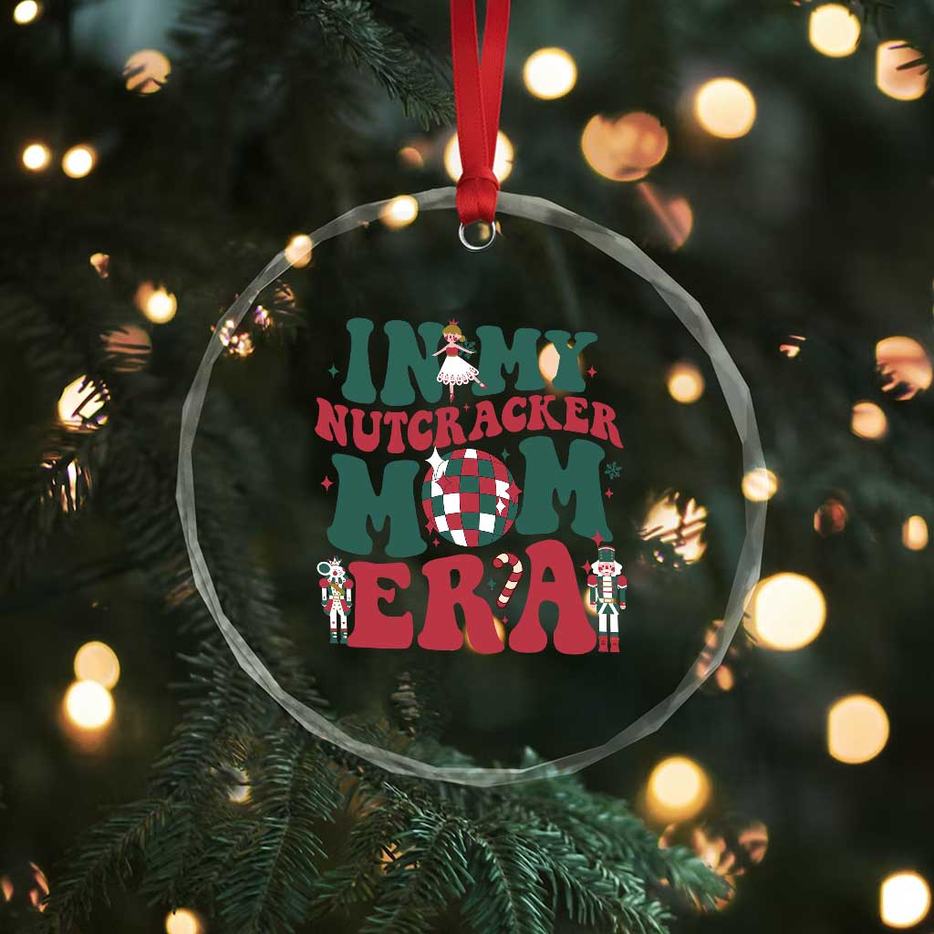 Christmas Nutcracker Crystal Glass Ornament In My Nutcracker Mom Era Groovy Doll Xmas Mama TS02