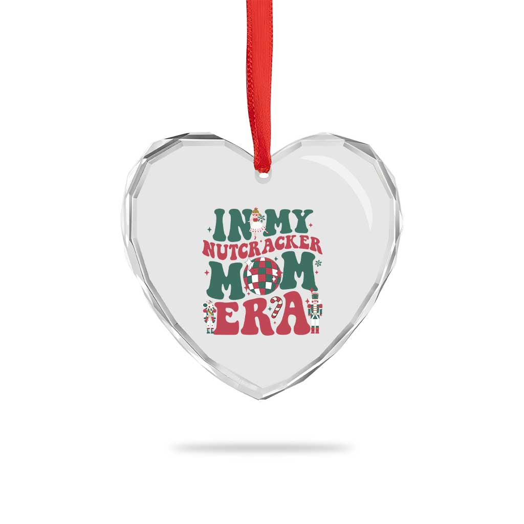 Christmas Nutcracker Heart Crystal Glass Ornament In My Nutcracker Mom Era Groovy Doll Xmas Mama - Wonder Print Shop