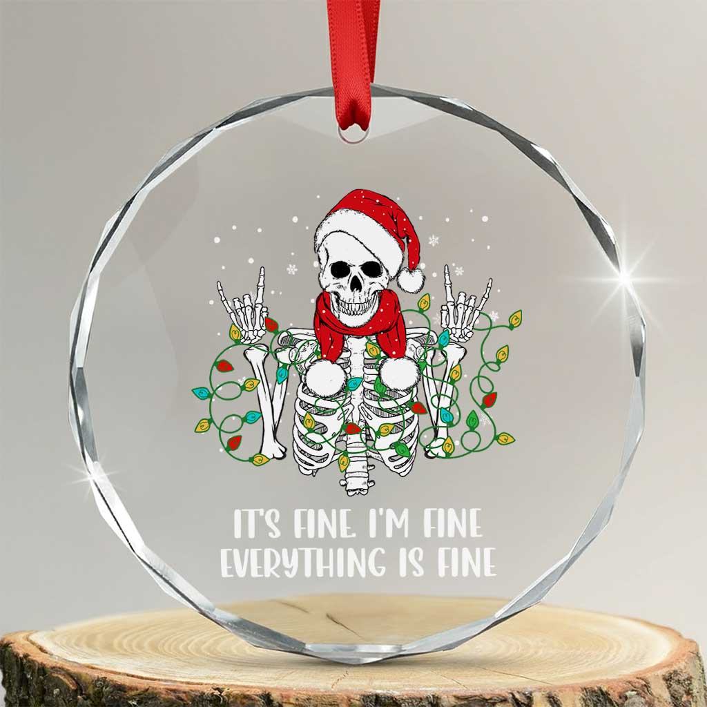 Christmas Skeleton Crystal Glass Ornament It's Fine I'm Fine Everything Is Fine Xmas Light Funny TS02