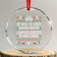 Christmas Ugly Gift Crystal Glass Ornament Funny Human Rights Lawyer Santa Is Watching - Wonder Print Shop