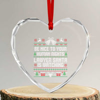 Christmas Ugly Gift Heart Crystal Glass Ornament Funny Human Rights Lawyer Santa Is Watching - Wonder Print Shop