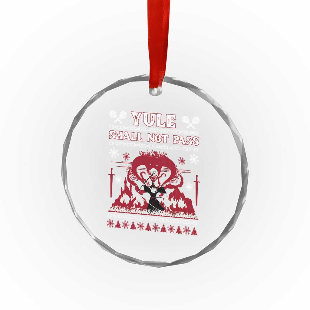 Christmas Yule Shall Not Pass Crystal Glass Ornament Fantasy Movie Ugly Xmas - Wonder Print Shop