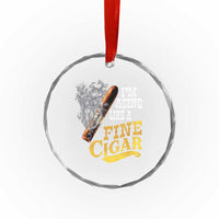 Cigar Lovers Crystal Glass Ornament I Am Aging Like A Fine Cigar