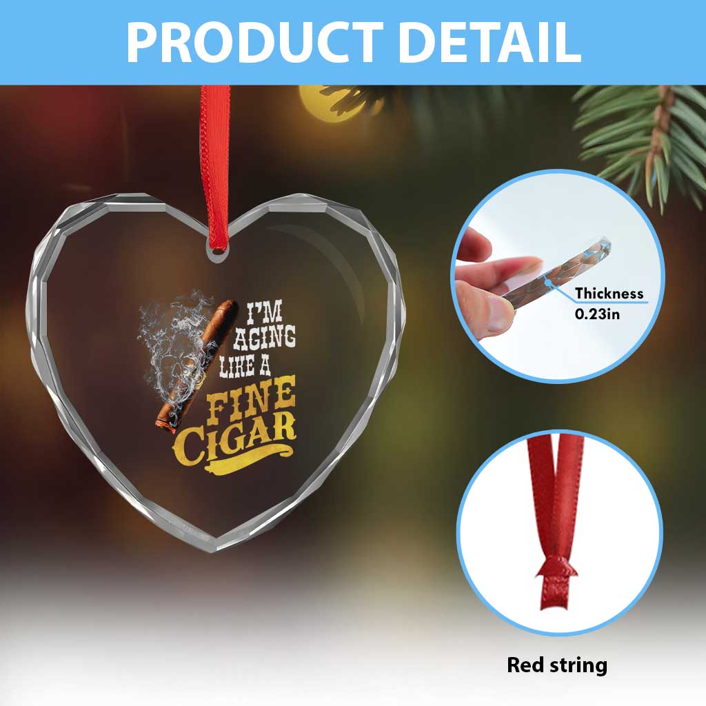 Cigar Lovers Heart Crystal Glass Ornament I Am Aging Like A Fine Cigar