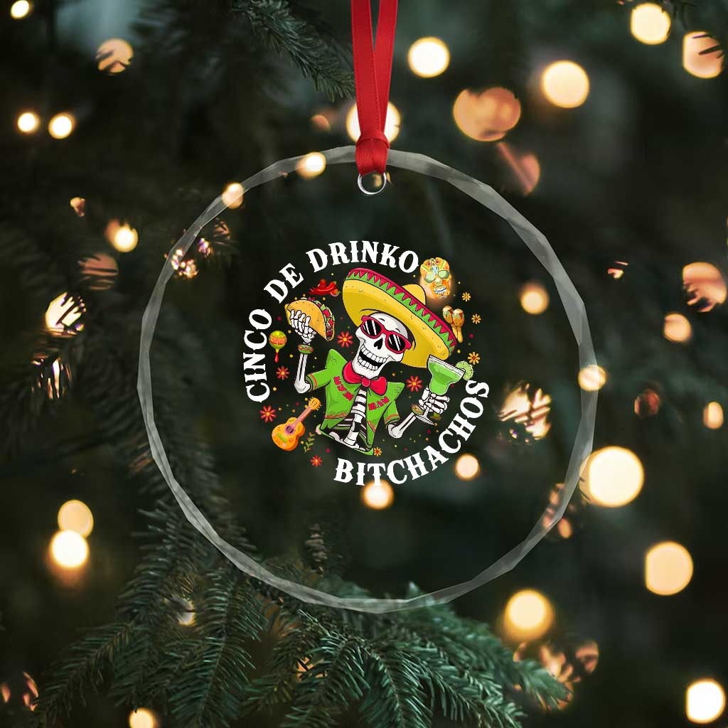 Cinco De Drinko Bitchachos Crystal Glass Ornament Funny Cinco De Mayo Drinking Mexican Fiesta