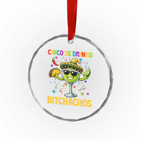 Cinco De Drinko Bitchachos Crystal Glass Ornament Funny Margarita Cinco De Mayo Mexican Fiesta