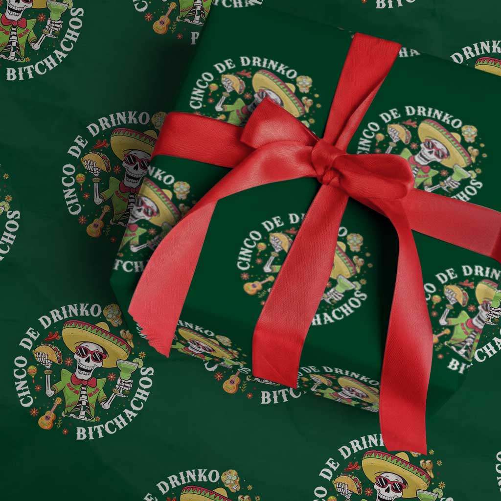 Cinco De Drinko Bitchachos Wrapping Paper Roll Funny Cinco De Mayo Drinking Mexican Fiesta