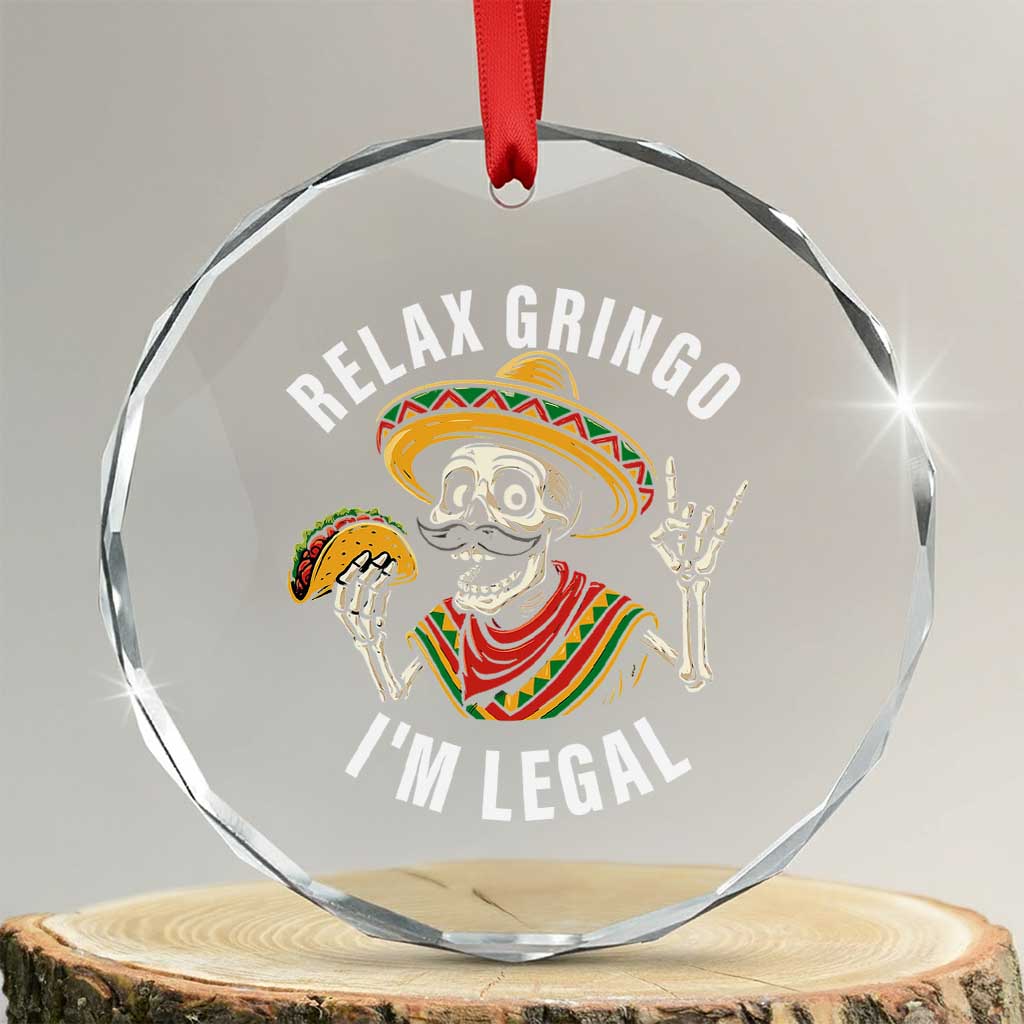Cinco De Mayo Skeleton Crystal Glass Ornament Relax Gringo I'm Legal Poncho - Wonder Print Shop