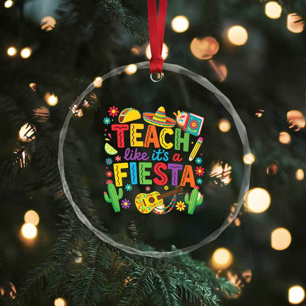 Cinco De Mayo Teacher Crystal Glass Ornament Teach Like Its A Fiesta