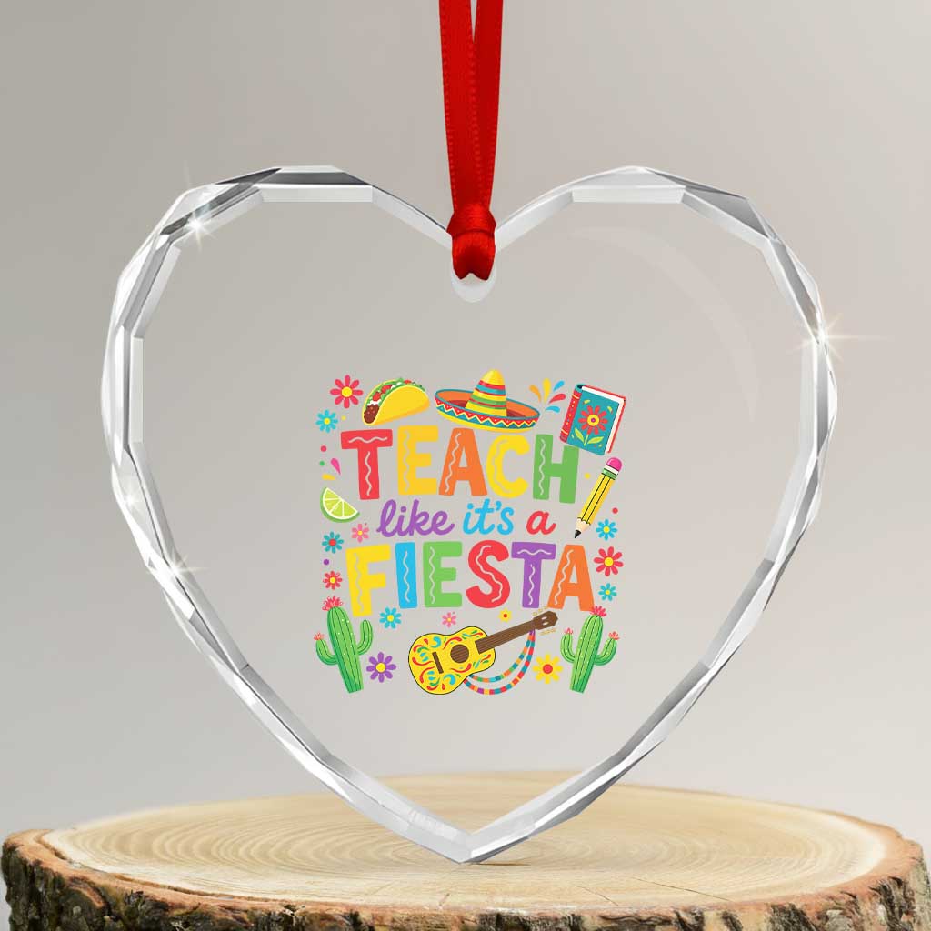 Cinco De Mayo Teacher Heart Crystal Glass Ornament Teach Like Its A Fiesta