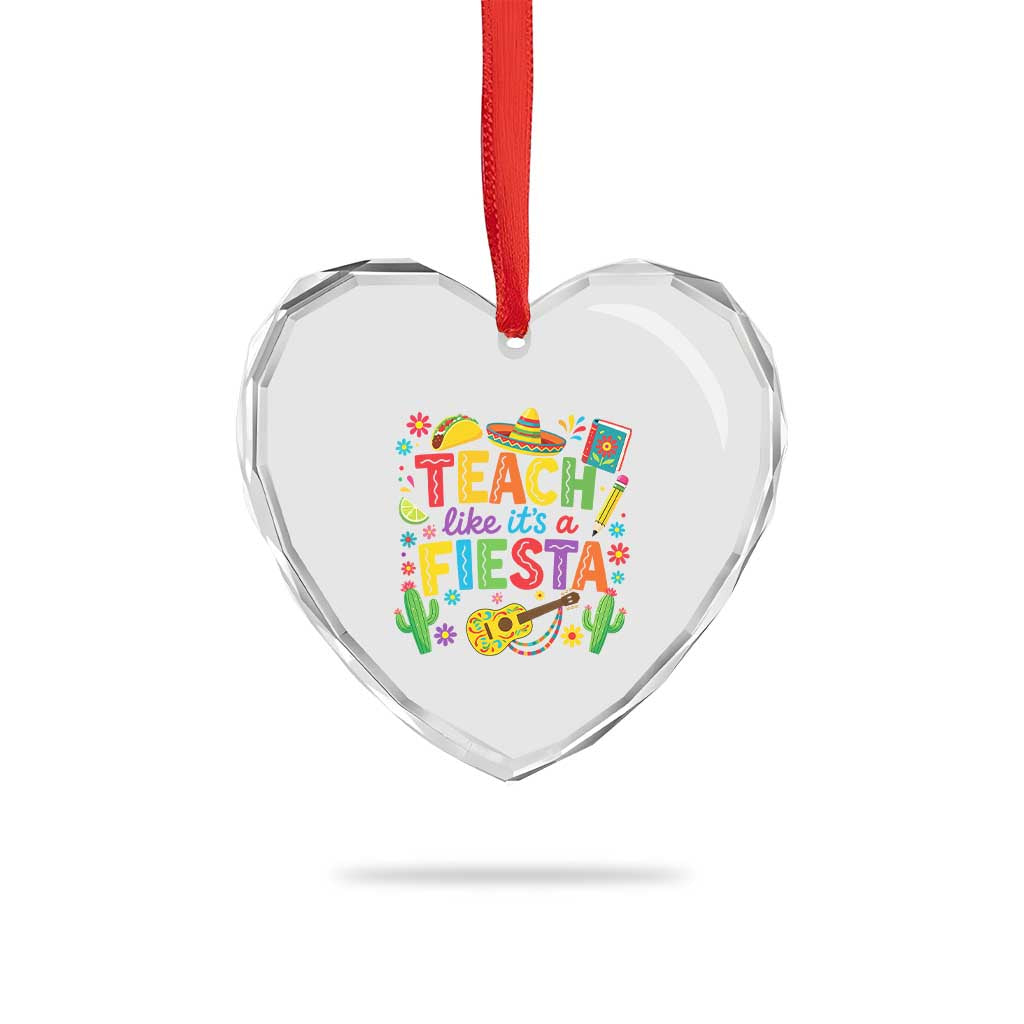 Cinco De Mayo Teacher Heart Crystal Glass Ornament Teach Like Its A Fiesta