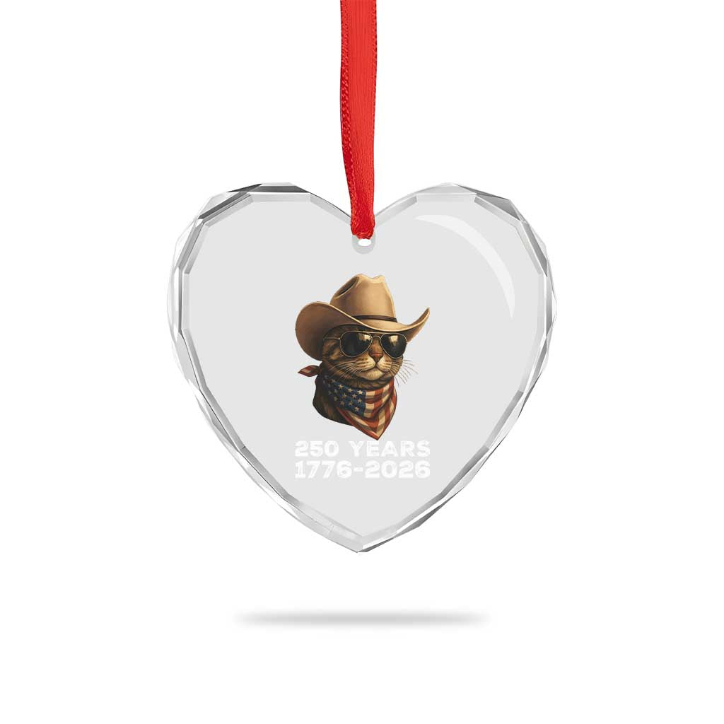 Cool Cowboy Cat 250 Years Heart Crystal Glass Ornament Funny Patriotic 1776 to 2026 US Semiquincentennial - Wonder Print Shop
