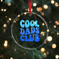 Cool Dads Club Blue Typography Crystal Glass Ornament Fathers Day Gift