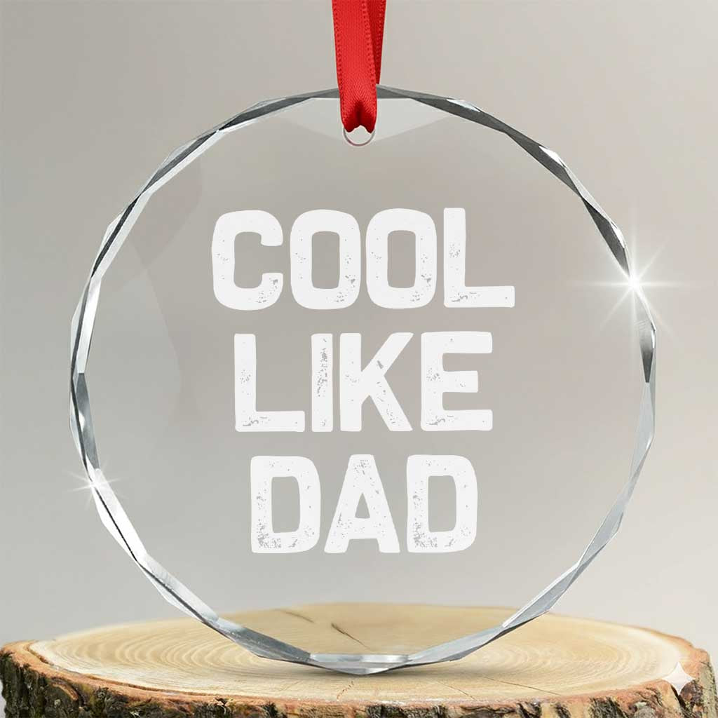 Cool Like Dad Crystal Glass Ornament Funny Newborn Gift Baby Shower TS10