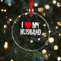 Cool Marriage Humor Gift For Wife Crystal Glass Ornament I Love My Husband