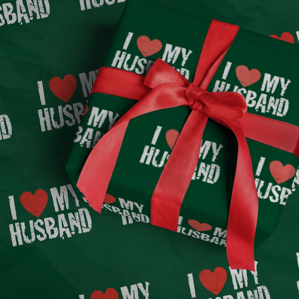 Cool Marriage Humor Gift For Wife Wrapping Paper Roll I Love My Husband
