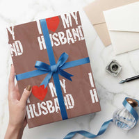 Cool Marriage Humor Gift For Wife Wrapping Paper Roll I Love My Husband