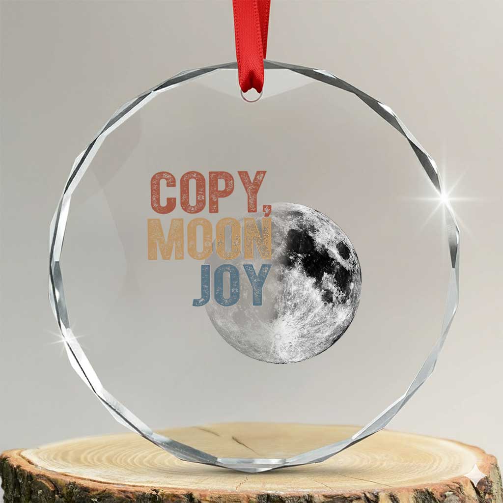 Copy Moon Joy Crystal Glass Ornament Funny Lunar Quote Graphic