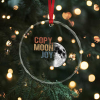 Copy Moon Joy Crystal Glass Ornament Funny Lunar Quote Graphic
