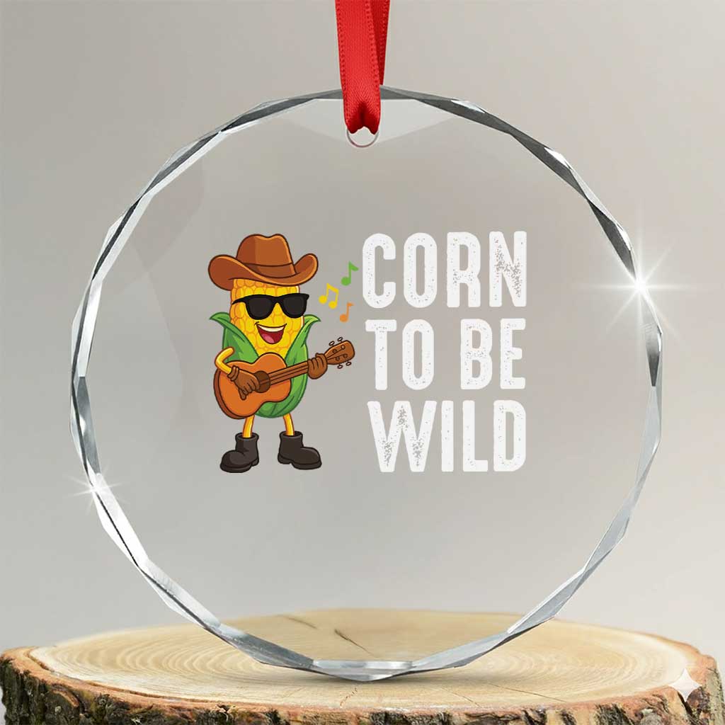 Corn To Be Wild Crystal Glass Ornament Funny Cowboy Cornboy - Wonder Print Shop