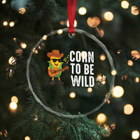 Corn To Be Wild Crystal Glass Ornament Funny Cowboy Cornboy - Wonder Print Shop