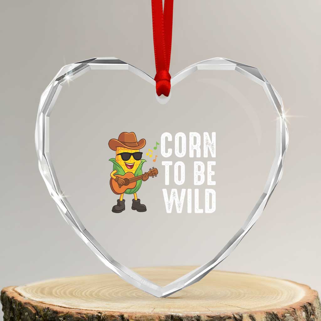 Corn To Be Wild Heart Crystal Glass Ornament Funny Cowboy Cornboy - Wonder Print Shop