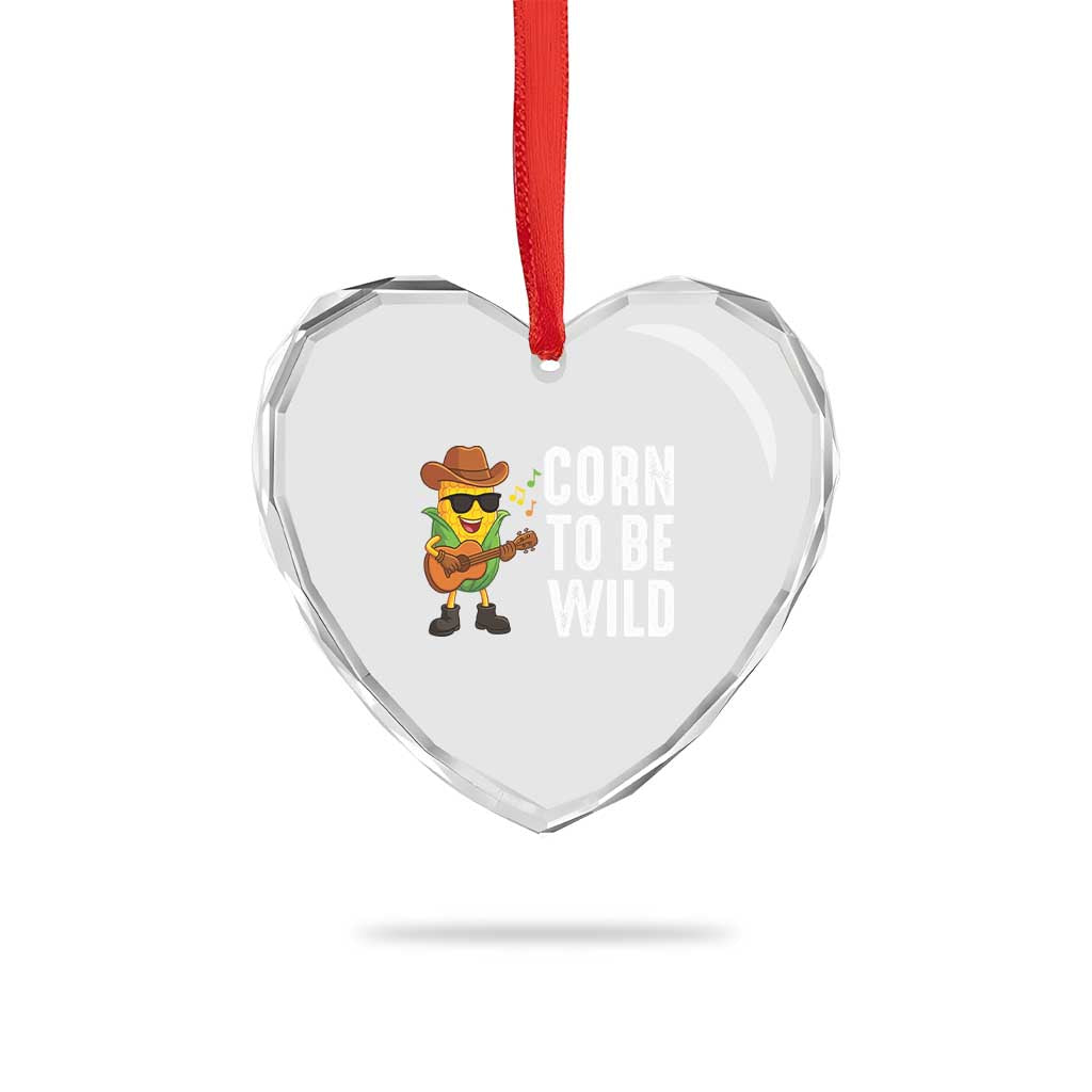 Corn To Be Wild Heart Crystal Glass Ornament Funny Cowboy Cornboy - Wonder Print Shop
