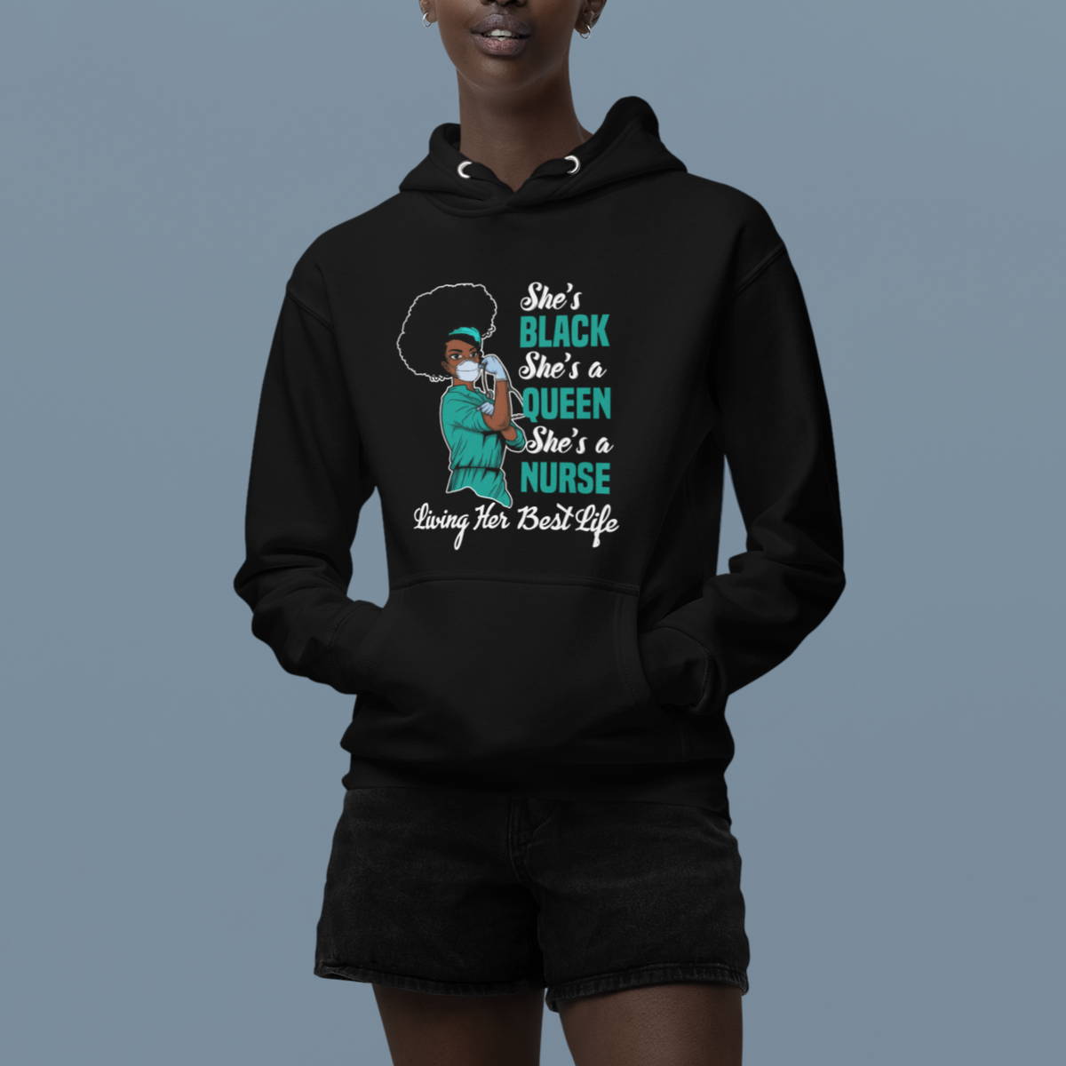 She's Black She's A Queen She's A Nurse Living Her Best Life Hoodie - Wonder Print Shop