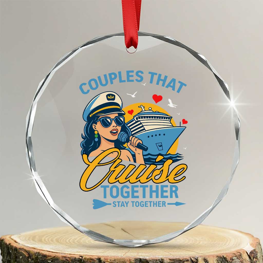Couples That Cruise Together Stay Together Crystal Glass Ornament Funny Cruising Couples - Wonder Print Shop