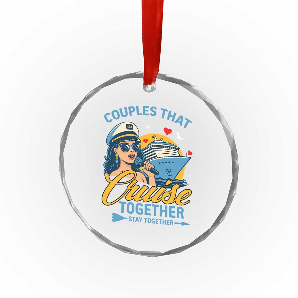 Couples That Cruise Together Stay Together Crystal Glass Ornament Funny Cruising Couples - Wonder Print Shop
