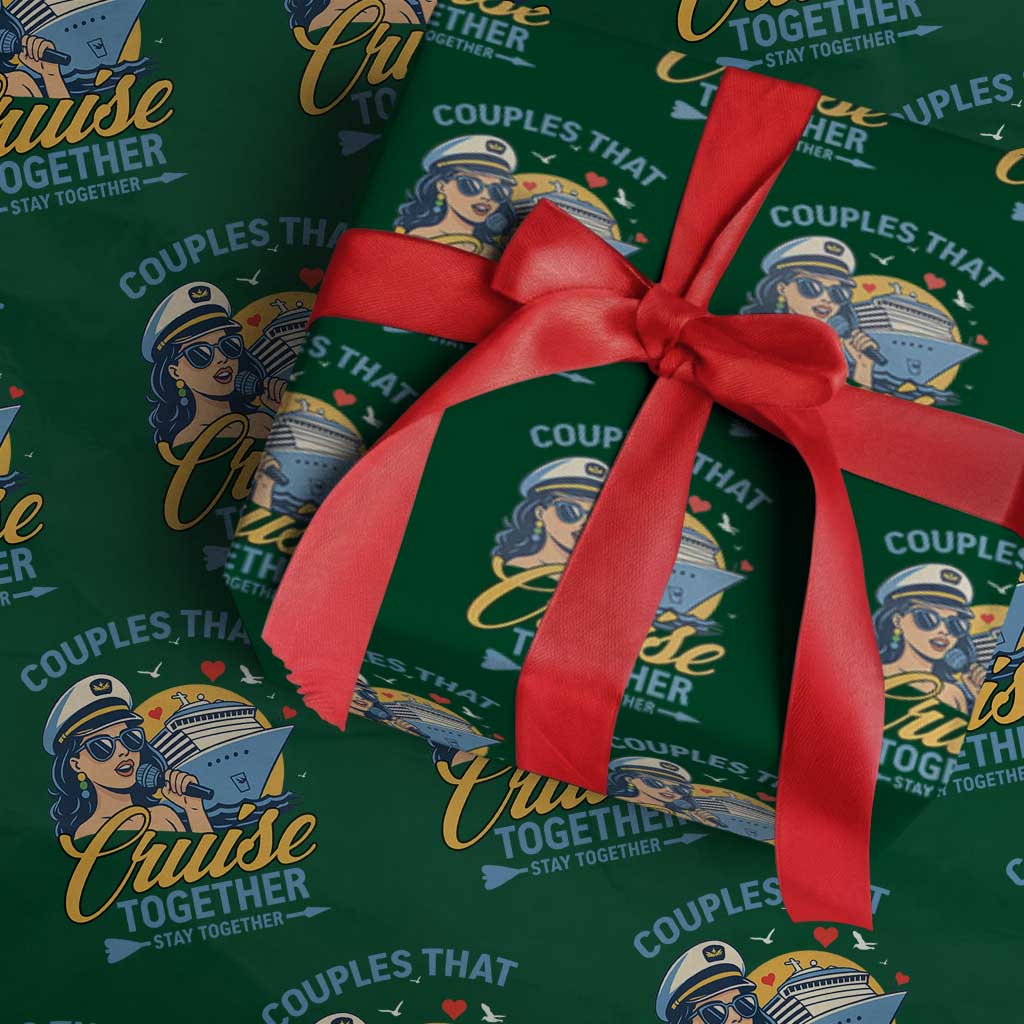 Couples That Cruise Together Stay Together Wrapping Paper Roll Funny Cruising Couples - Wonder Print Shop