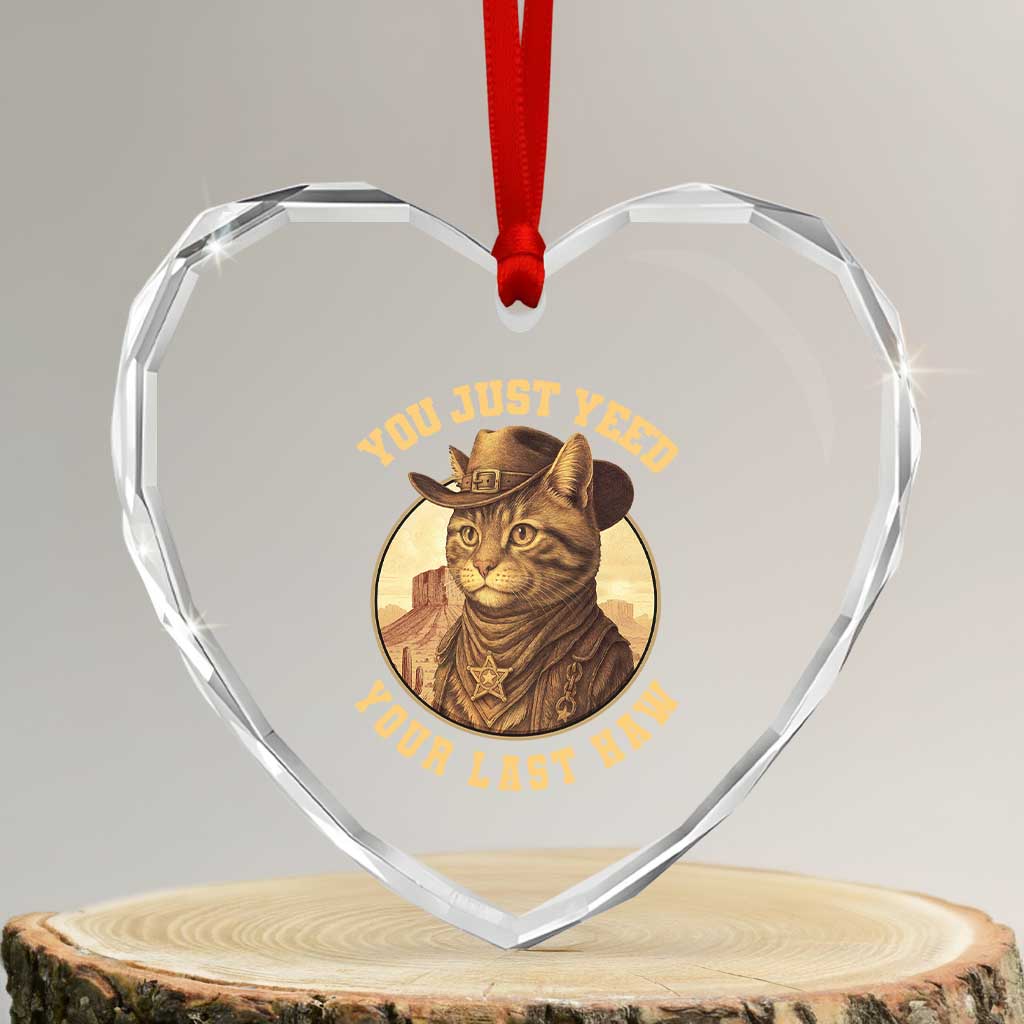 Cowboy Cat Heart Crystal Glass Ornament You Just Yeehaw Your Last Haw - Wonder Print Shop