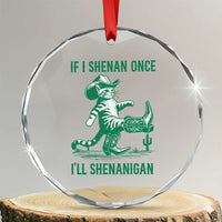 Cowboy Cat St Patrick Day Crystal Glass Ornament If I Shenan Once I'll Shenanigan