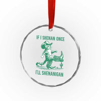 Cowboy Cat St Patrick Day Crystal Glass Ornament If I Shenan Once I'll Shenanigan