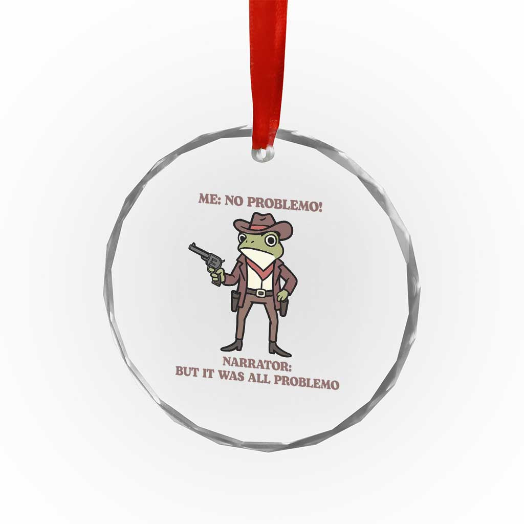 Cowboy Frog Meme Crystal Glass Ornament Funny Me No Problemo Narrator - Wonder Print Shop