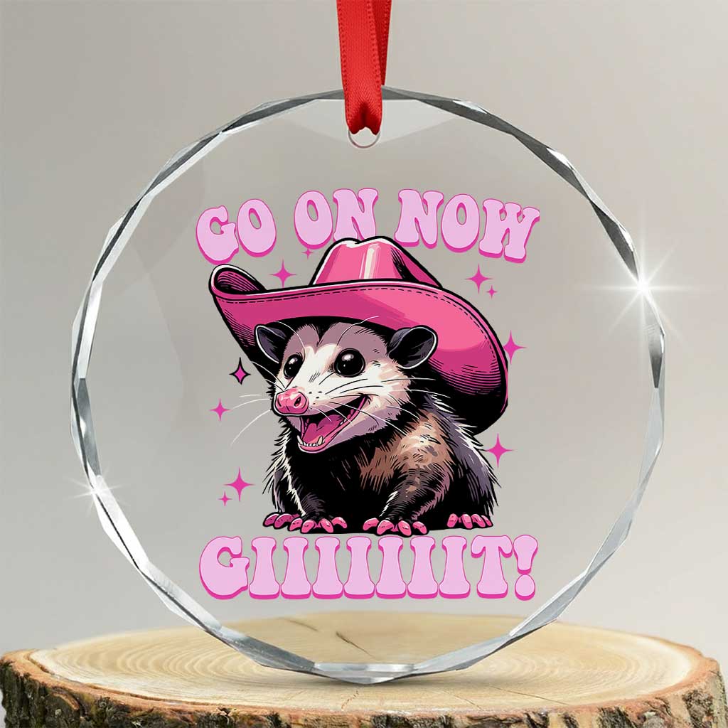 Cowboy Opossum Go On Now Git Crystal Glass Ornament Funny Possum Pink Cowgirl Hat Western Wild West - Wonder Print Shop
