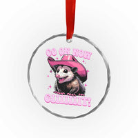 Cowboy Opossum Go On Now Git Crystal Glass Ornament Funny Possum Pink Cowgirl Hat Western Wild West - Wonder Print Shop