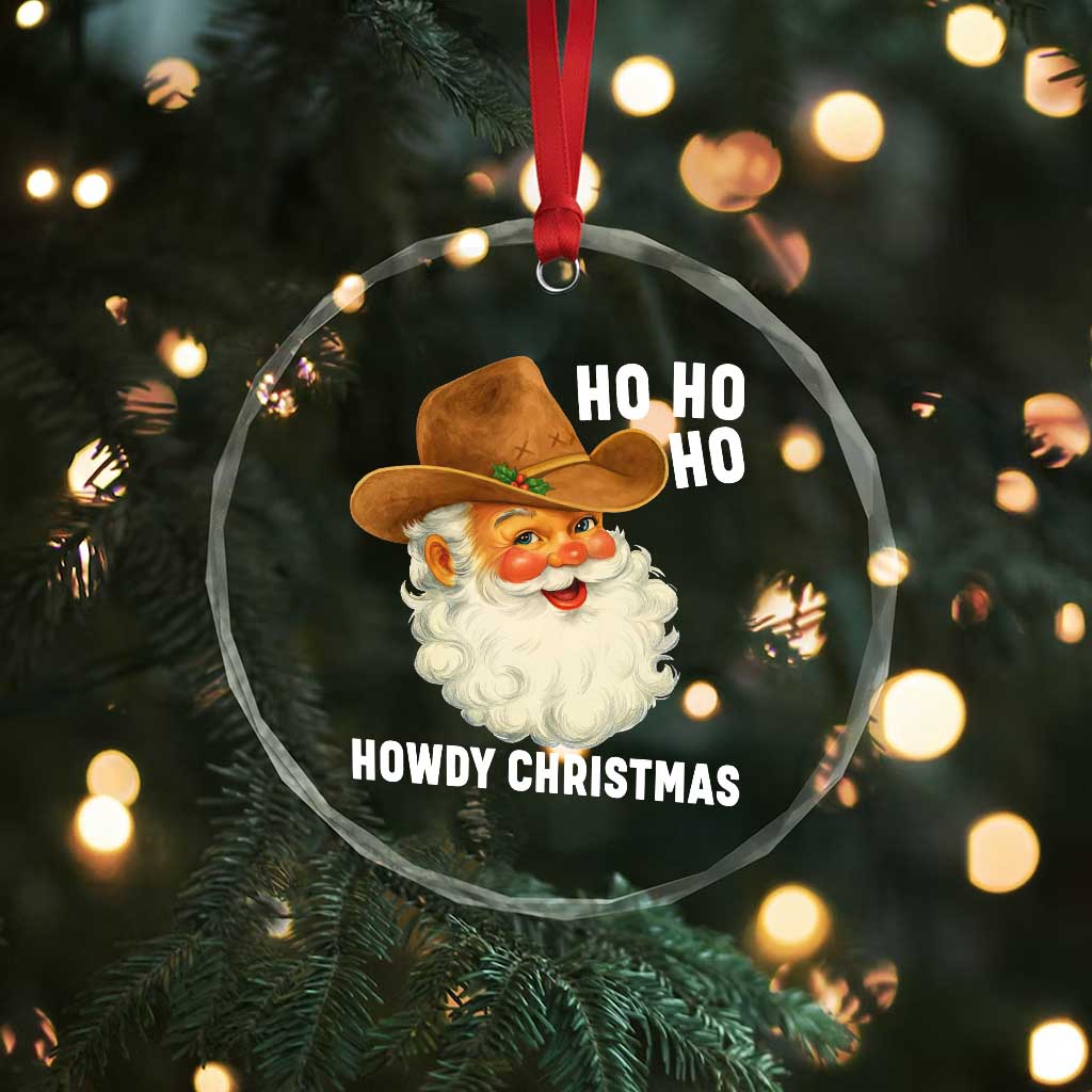 Cowboy Santa Christmas Crystal Glass Ornament Ho Ho Ho Howdy Christmas - Wonder Print Shop