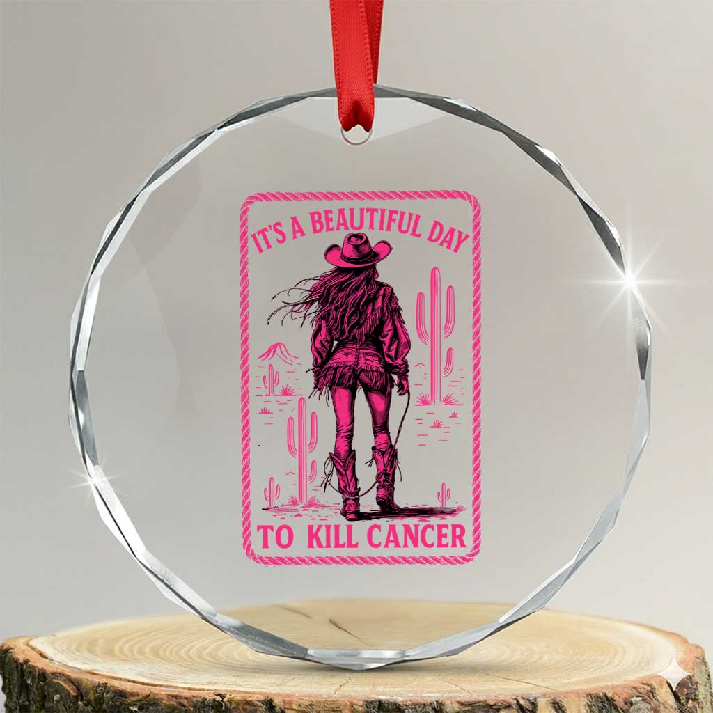 Cowgirl Breast Cancer Crystal Glass Ornament Beautiful Day To Kill Cancer Vintage Western Pink TS10