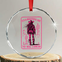 Cowgirl Breast Cancer Crystal Glass Ornament Beautiful Day To Kill Cancer Vintage Western Pink TS10