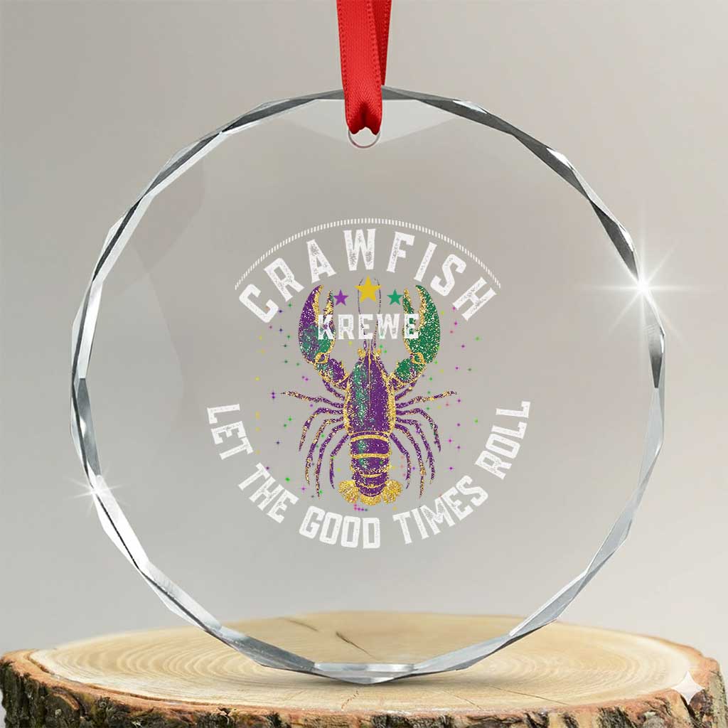 Crawfish Krewe Let The Good Times Roll Crystal Glass Ornament Funny Mardi Gras