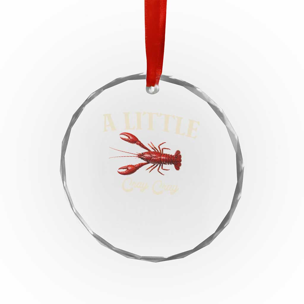 Crawfish Lovers Crystal Glass Ornament A Little Cray Crayfish Boils Cajun Seafood Festival
