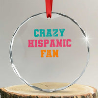 Crazy Hispanic Fan Crystal Glass Ornament Funny Latino Basketball Quote