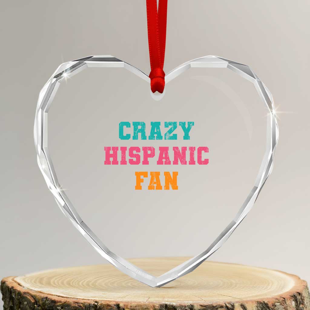 Crazy Hispanic Fan Heart Crystal Glass Ornament Funny Latino Basketball Quote