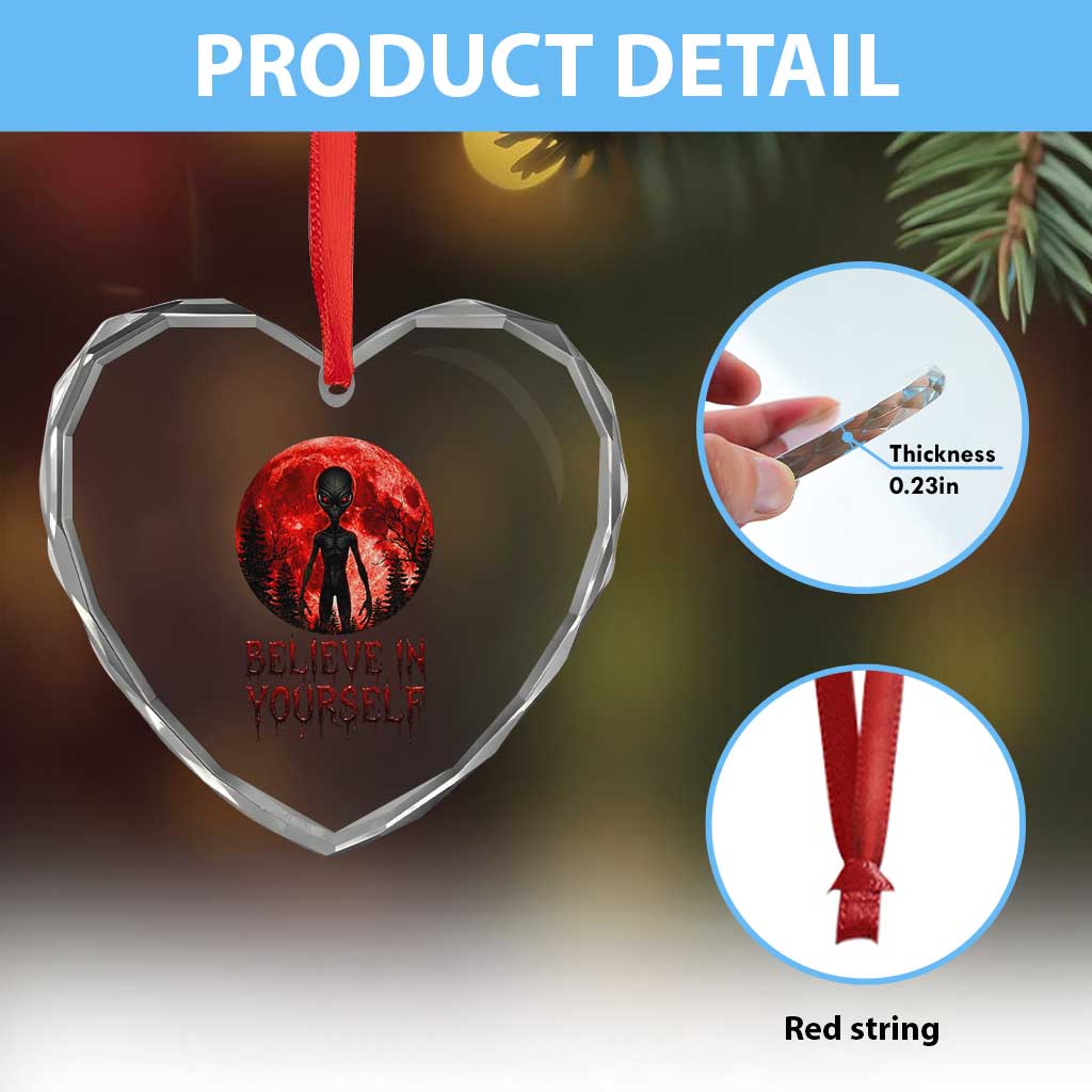 Creepy Alien Believe In Yourself Heart Crystal Glass Ornament Funny Blood Moon Sci-Fi Horror Graphic