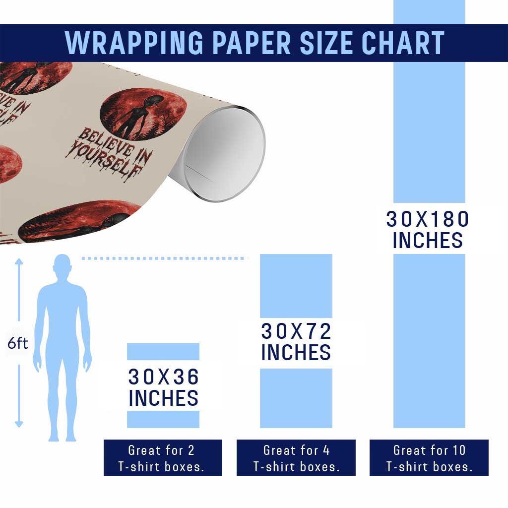 Creepy Alien Believe In Yourself Wrapping Paper Roll Funny Blood Moon Sci-Fi Horror Graphic