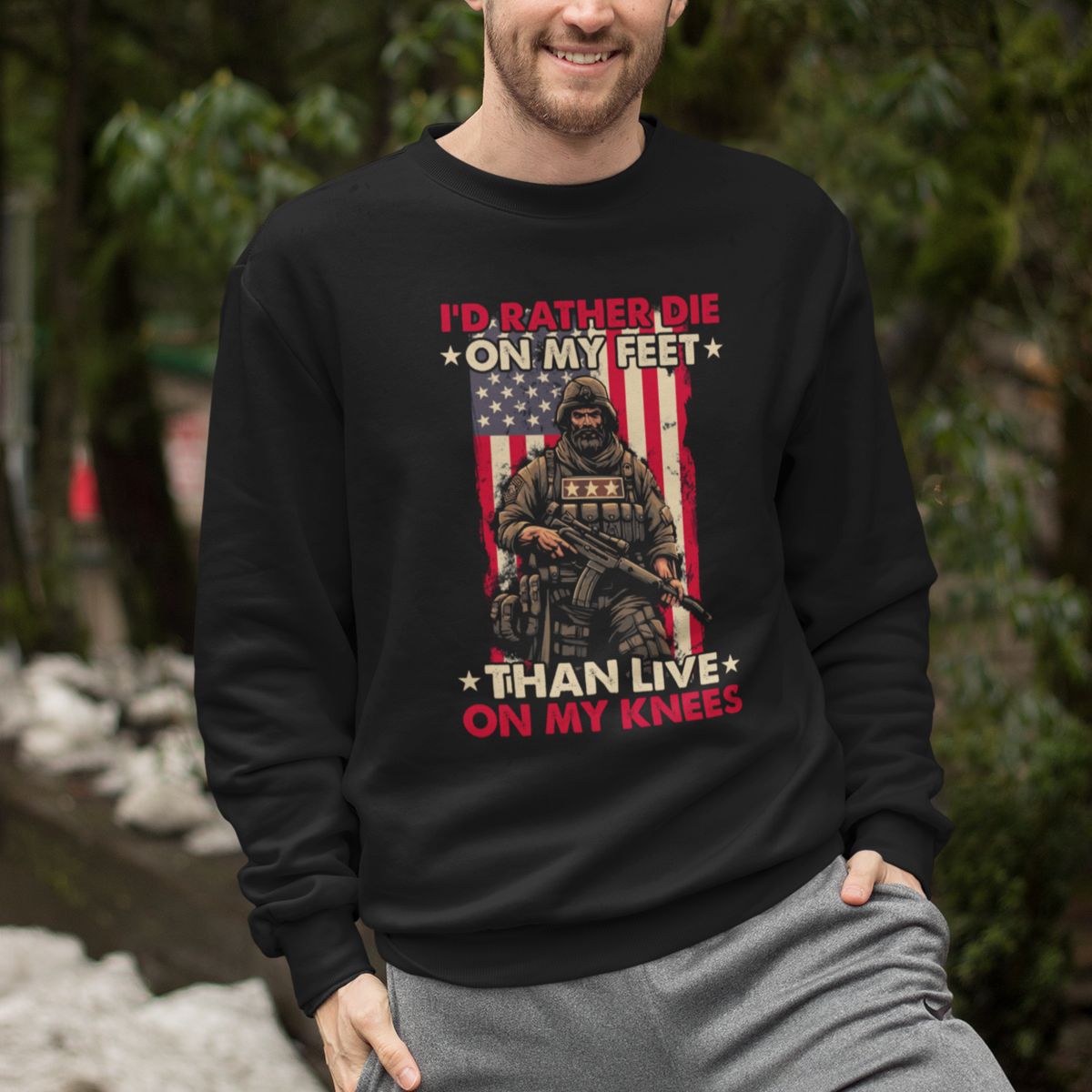 Veteran Sweatshirt I'd Rather Die On My Feet Than Live On My Knees US Flag Grumpy Old Soldier - Wonder Print Shop