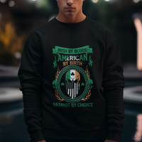 Irish By Blood American By Birth Patriot By Choice Sweatshirt - Wonder Print Shop