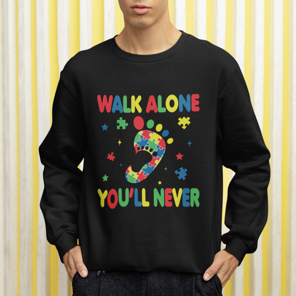 Autism Awareness Sweatshirt You'll Never Walk Alone Dad Mom Parents Support - Wonder Print Shop
